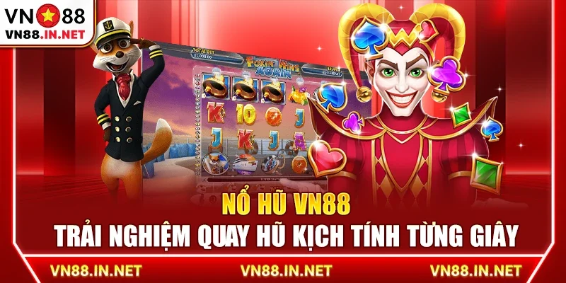 Nổ hũ VN88 – Trải nghiệm quay hũ kịch tính từng giây